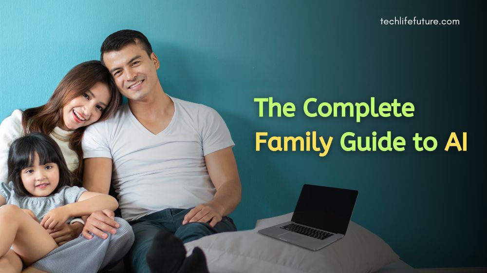 The Complete Family Guide to AI